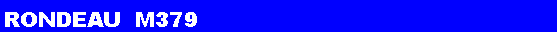 Text Box: RONDEAU  M379