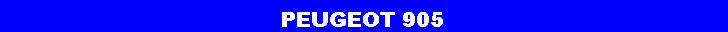 Text Box:                                       PEUGEOT 905 